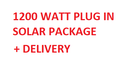 1200 WATT COMPLETE PACKAGE + PLUS DELIVERY
